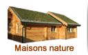 MAISONS NATURE